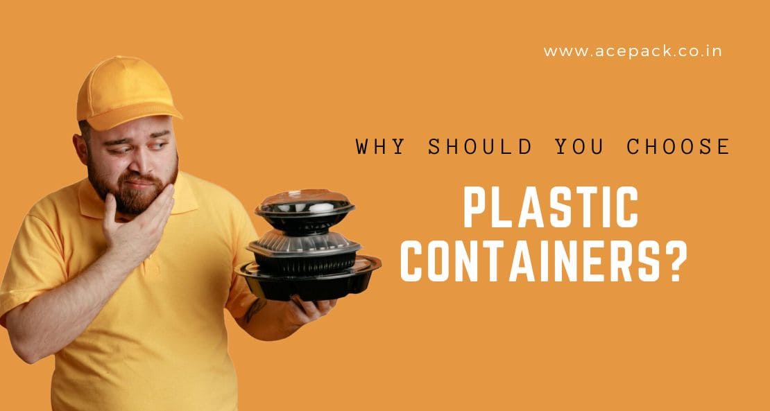 Why choose plastic containers?