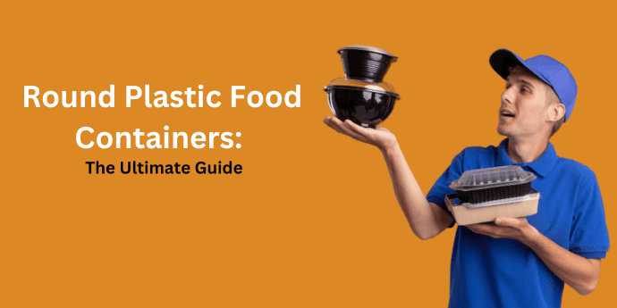 Round Plastic Food Containers: The Ultimate Guide