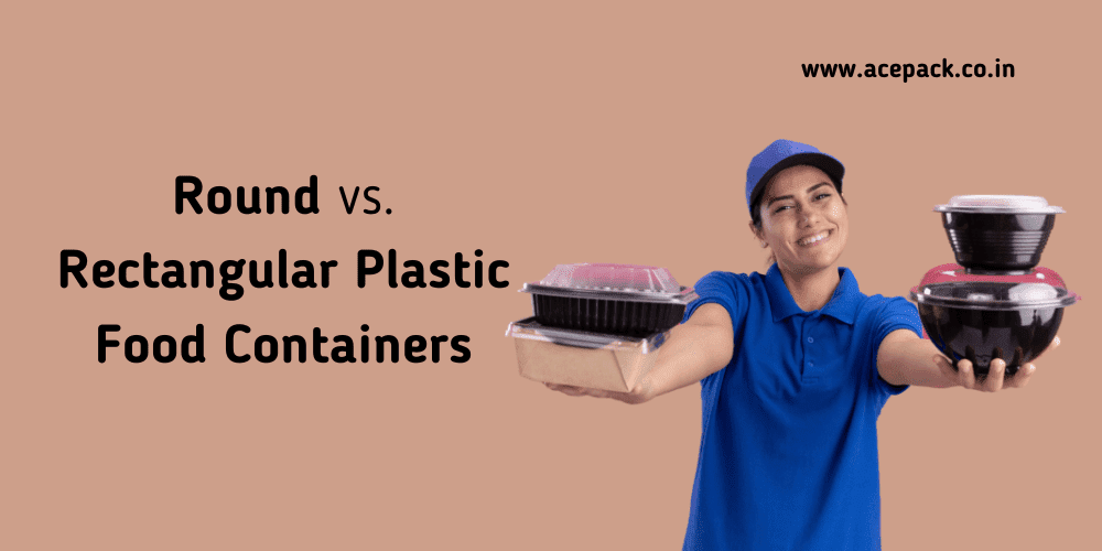 Round, Rectangular Plastic Food Containers