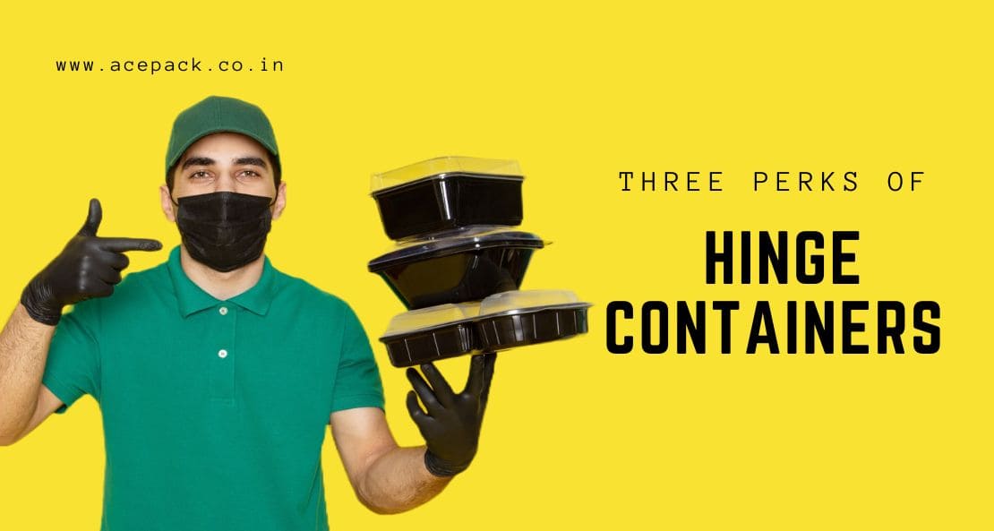 THREE PERKS OF HINGE CONTAINERS